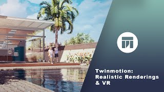Twinmotion: Realistic Rendering And VR For Arch Viz