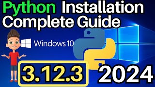 how to install python 3.12.3 on windows 10 [ 2024 update ] complete guide | with examples