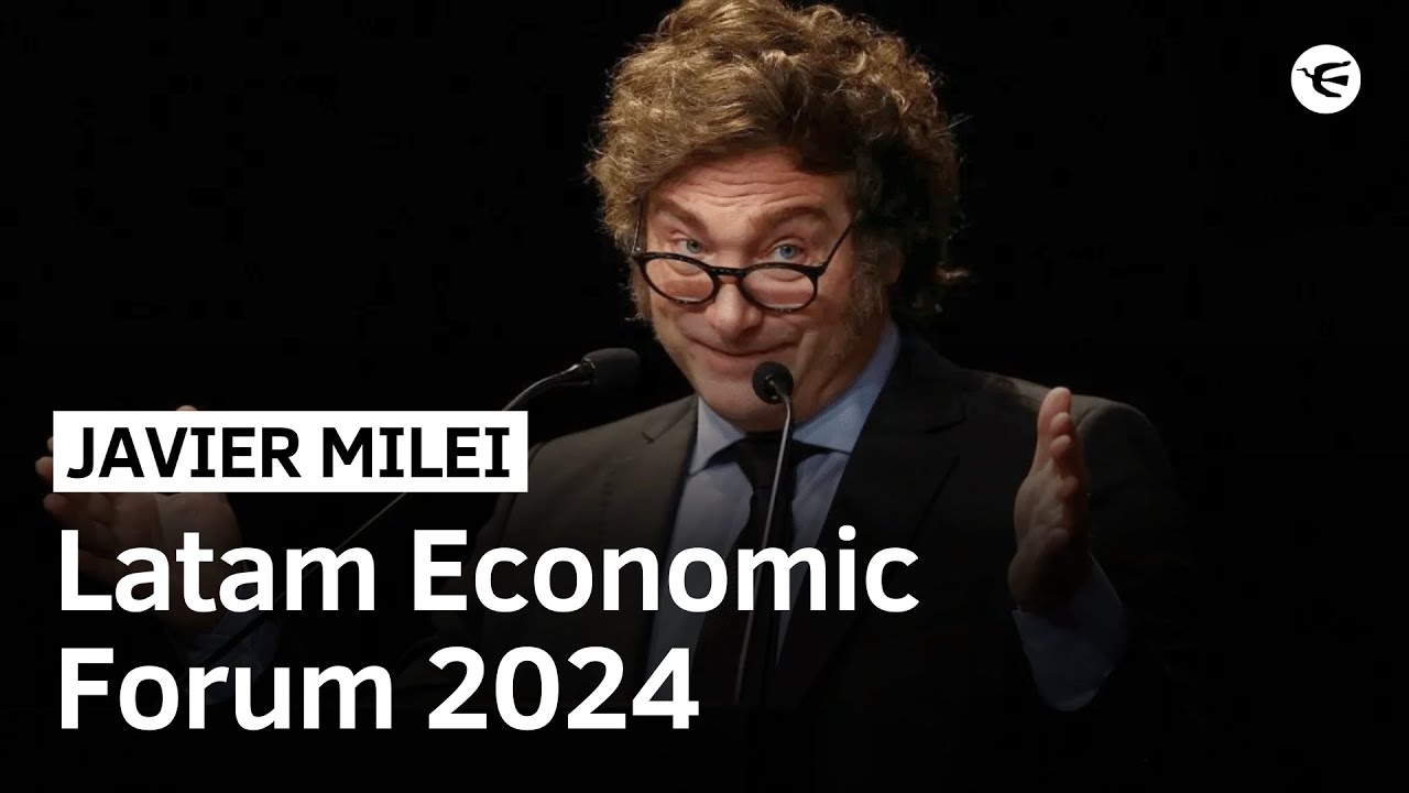 Discurso Completo de Javier Milei en el Latam Economic Forum 2024 - YouTube