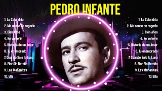 Top Hits Pedro Infante 2024 ~ Mejor Pedro Infante lista de reproducción 2024