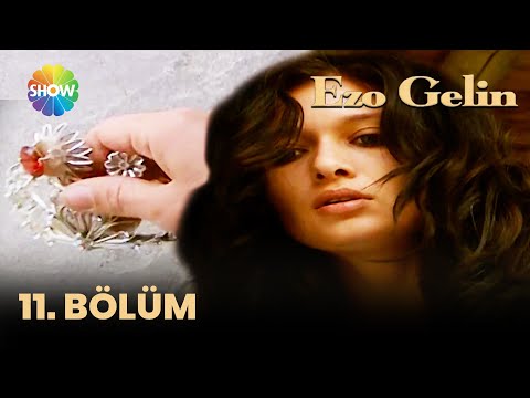 Ezo Gelin 11. Bölüm | 2024 Versiyon