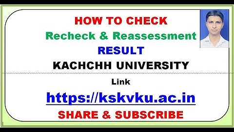 KACHCHH UNIVERSITY Reassessment Result (HOW TO CHECK Recheck & Reassessment Result of KSKV)