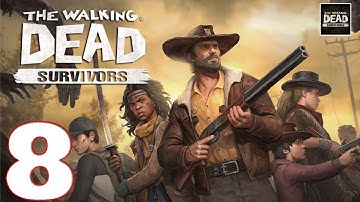 The Walking Dead: Survivors - Gameplay Walkthrough Part 8 (iOS, Android)