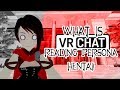 READING PERSONA HENTAI| What is VRChat?!