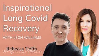 Inspirational Long Covid Recovery Story