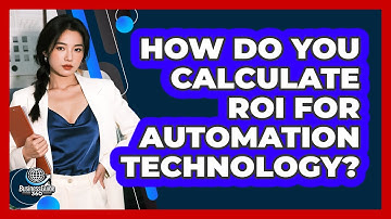 How Do You Calculate ROI For Automation Technology? - BusinessGuide360.com
