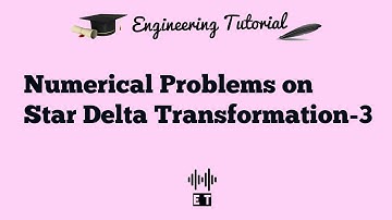 Numerical Problems on Star Delta Transformation-3