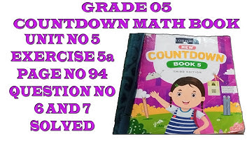 class 5 countdown unit no 5 exercise 5a pg no 94 question no 6 and 7 exercise solution with explain