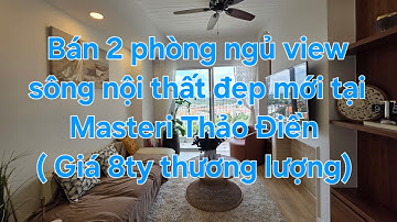 Bán căn hộ 2 phòng ngủ nội thất mới đẹp tại Masteri Thảo Điền, Tp. Hồ Chí Minh.