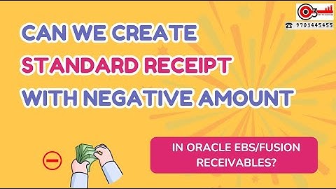 Can we create Standard Receipt with Negative amount in Oracle EBS/Fusion Receivables?