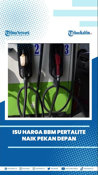 Isu Harga BBM Pertalite Naik Pekan Depan Tak Dibantah Pertamina, Rp 10 Ribu Per Liter