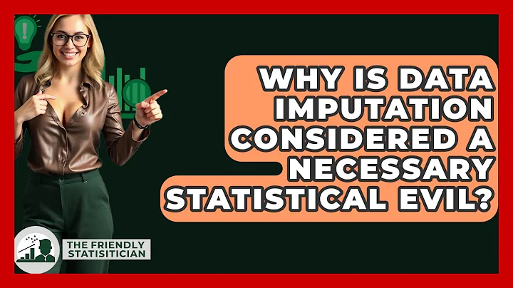 Why Is Data Imputation Considered A Necessary Statistical Evil? - The Friendly Statistician