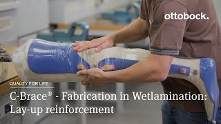 C-Brace® Leg Orthosis - Fabrication in Wetlamination: Lay-up reinforcement 3/4 │Ottobock