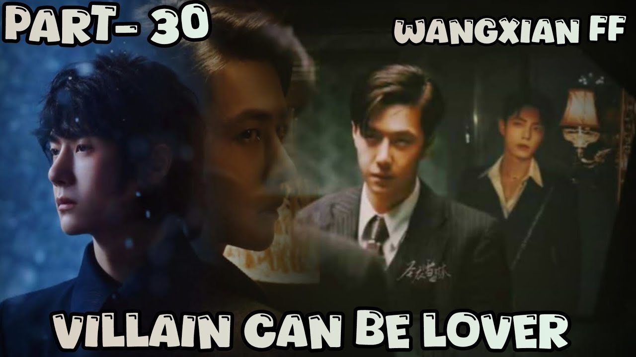~Villain can be lover~ ( part 30 ) wangxian ff || wangxian fanfiction explanation hindi || 