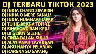 DJ INDIA CHAND SIFARISH REMIX INDIA O MERE SANAM (FULL ALBUM VIRAL TIKTOK TERBARU 2023)