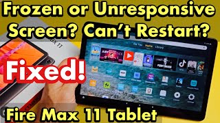 Amazon Fire Max 11 Tablet: Frozen or Unresponsive Screen? Can't Restart?