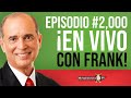 Episodio #2,000 ¡EN VIVO Con Frank Suárez!