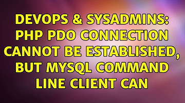 DevOps & SysAdmins: php pdo connection cannot be established, but mysql command line client can