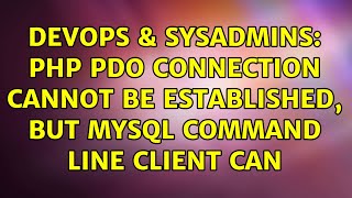 DevOps & SysAdmins: php pdo connection cannot be established, but mysql command line client can