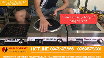 Bếp từ công nghiệp Vinakitchen | Bếp từ công nghiệp đơn | Sản xuất và lắp ráp tại Việt Nam