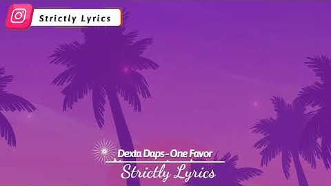 Thumbnail of Dexta Daps - One Favor Lyrics (Story Book Riddim) | Strictly Lyrics