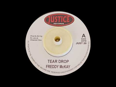 Freddy Mckay - Tear Drop "JUSTICE"