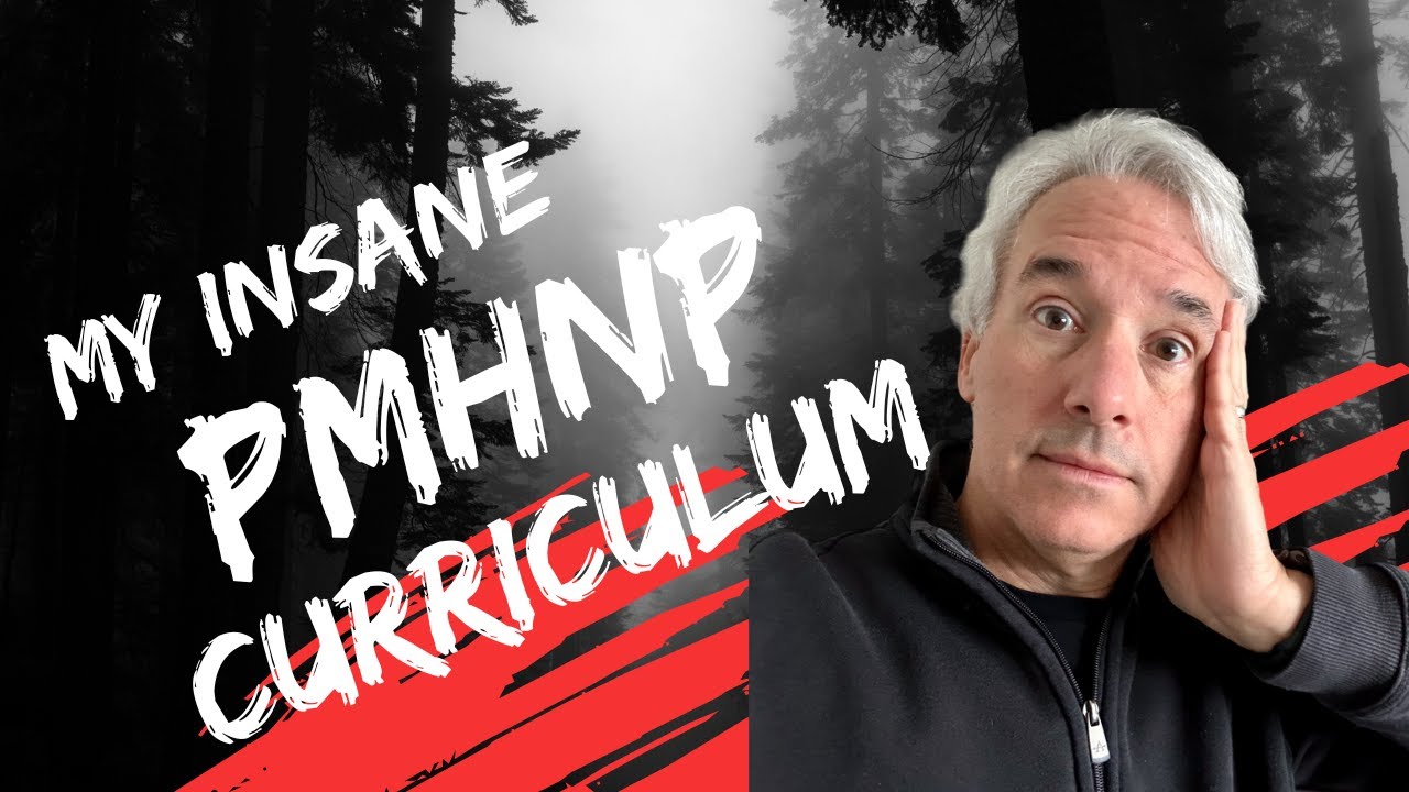 my-insane-psych-nurse-practitioner-classes-pmhnp-curriculum