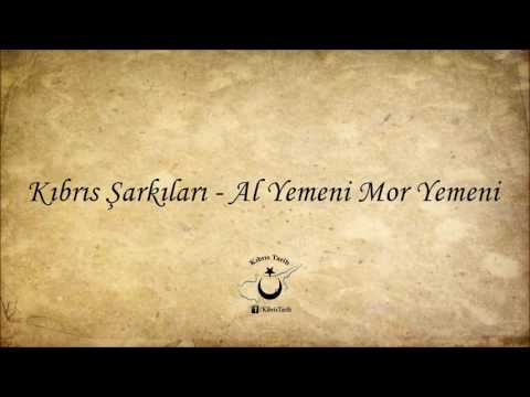 Kıbrıs Şarkıları - Al Yemeni Mor Yemeni