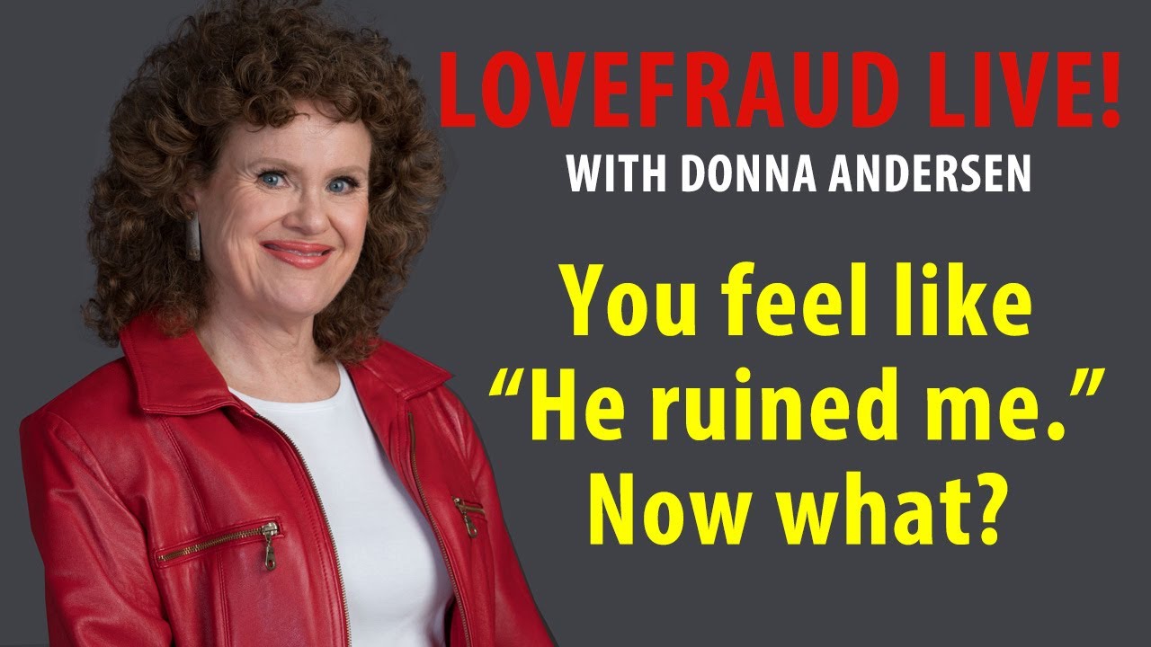 You feel like, “He ruined me.” Now what?