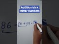 Addition trick Mirror numbers l #shorts #shortsfeed #viral #mathshack