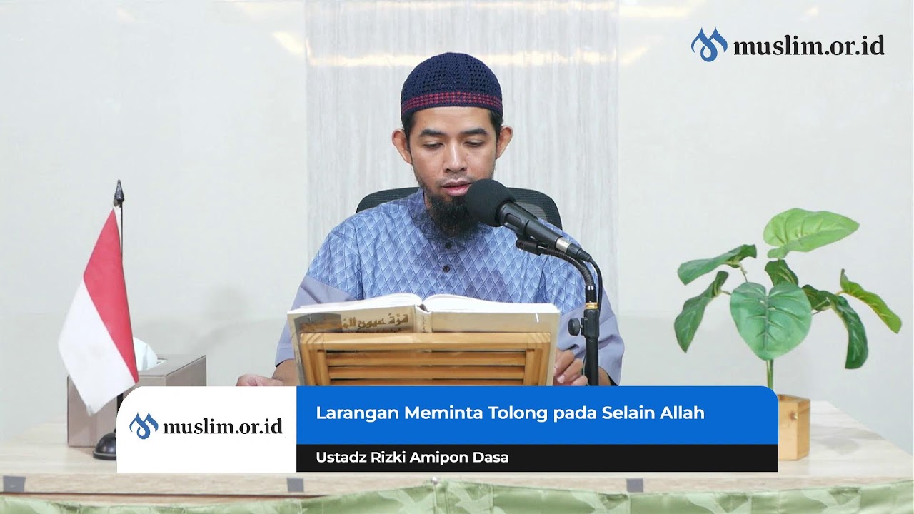 Larangan Meminta Tolong pada Selain Allah | Ustadz Rizki Amipon Dasa