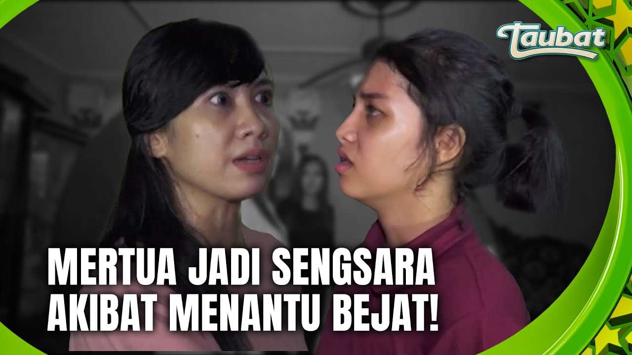 Menantu Keji Bikin Mertua Merana | TAUBAT Eps 107 FULL