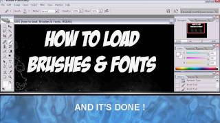 How to : Import brushes & fonts into PHOTOSHOPCS2.