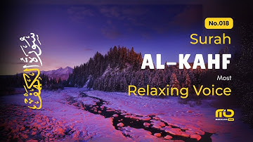 SURAH AL KAHF سورة الكهف | This Voice will CALM your HEART إن شاء الله ✦ Alaa Aqel