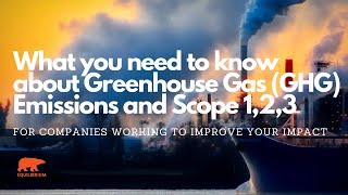 Greenhouse Gas (GHG) Emissions Explainer In Depth - Scope 1,2,3.