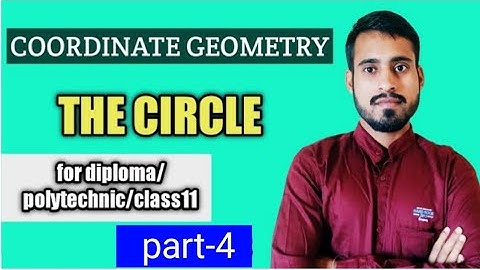 coordinate geometry | the circle | diploma maths | polytechnic maths | class 11math | part-4