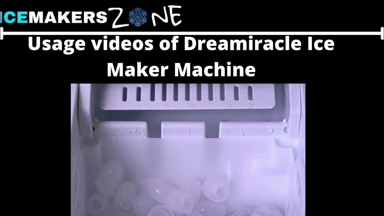 Dreamiracle Ice Maker Machine IcemakerZone YouTube