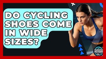 Do Cycling Shoes Come In Wide Sizes? - Running Beyond Limits