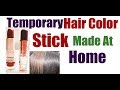 Hair Color Stick Made At Home | Hair Color GRAY/WHITE HAIR Roots Temporarily without DYE