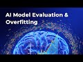 Model Evaluation: Is Your AI Model Good? Understanding Model Performance