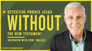 🔴 Detective Proves JESUS Without the New Testament (Person of Interest) Interview with Prof. Wallace