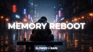 VØJ & Narvent - Memory Reboot [Slowed + Rain]