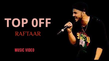 RAFTAAR x IKKA - TOP OFF Music Video(Unofficial)
