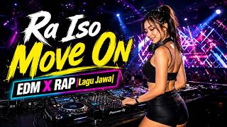 Ra Iso Move On - ReNoise Project| EDM X RAP| Lagu Jawa