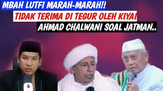 Download Lagu Mbah Lutfi Marah-Marah !! Tidak Terima Di Tegur Oleh Kiyai Ahmad Chalwani Mengenai Jatman.. MP3 Download Lagu Mbah Lutfi Marah-Marah !! Tidak Terima Di Tegur Oleh Kiyai Ahmad Chalwani Mengenai Jatman.. MP3