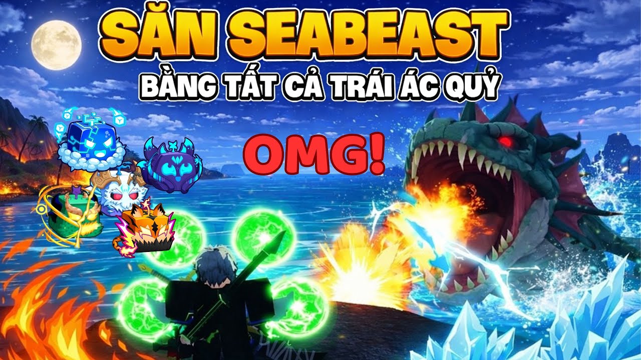 MÌNH DÙNG TẤT CẢ CÁC TRÁI ÁC QUỶ ĐỂ SĂN SEABEATS TRONG BLOX FRUITS