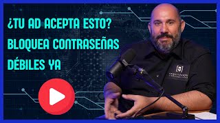 Lithnet Password Protection GRATIS: Bloquea Contraseñas Débiles AD