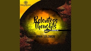 Relentess Thoughts (Original Mix)