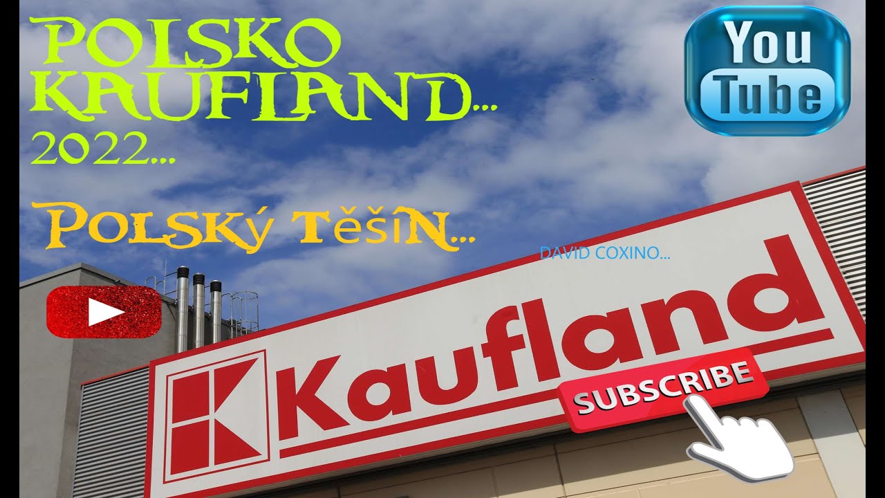 Polsko nákupy Kaufland jdeme na to 2022.David coxino...