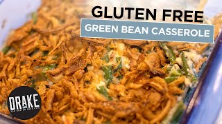 Gluten Free Green Bean Casserole | Drake Eats